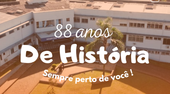 Hospital Leonilda Brunet comemora 88 anos de História. 1 88 Anos HLB